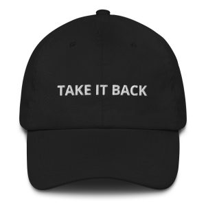 Take It Back Dad Hat