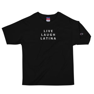 Live-Laugh-Latina Emroidered T-Shirt