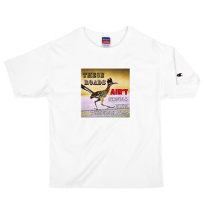 Roads Aint Gonna Run Themselves Tee