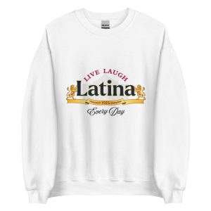 Live-Laugh-Latina Sweater